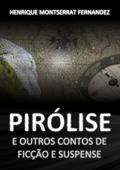 Ler Pirolise, do autor Henrique Montserrat Ferdez