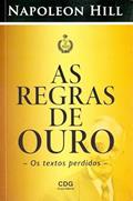 Ler REGRAS DE OURO, AS: OS TEXTOS PERDIDOS - (PRIME), do autor NAPOLEON HILL