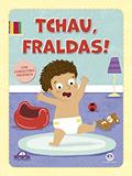 Ler Tchau, fraldas!, do autor Ciranda Cultural