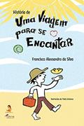 Ler História de uma viagem para se encantar, do autor Francisco Alexsandro da Silva