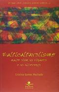 Ler Multiculturalismo. Muito Além da Riqueza e da Diferença, do autor Cristina Gomes Machado