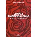 Ler Leitura e recontextualização: Discurso multicultural (O), do autor Bruno Carneiro Lira