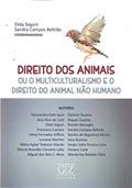 Ler Direito dos Animais. Ou o Multiculturalismo e o Direito do Animal não Humano, do autor Elida Séguin Ler Direito dos Animais. Ou o Multiculturalismo e o Direito do Animal não Humano, do autor Elida Séguin