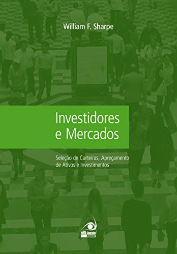 Ler Investidores e Mercados, do autor William F. Sharpe