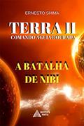 Ler Terra II - Comando Águia Dourada: A Batalha de Nibi (Operação Resgate), do autor Ernesto Shima