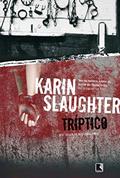 Ler Tríptico, do autor Karin Slaughter Ler Tríptico, do autor Karin Slaughter