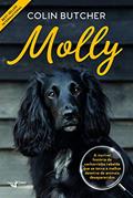 Ler Molly: A incrível história da cachorrinha rebelde que se tornou uma super detetive de animais desaparecidos, do autor Collin Butcher Ler Molly: A incrível história da cachorrinha rebelde que se tornou uma super detetive de animais desaparecidos, do autor Collin Butcher