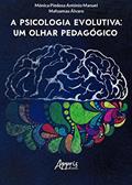 Ler A psicologia evolutiva: um olhar pedagógico, do autor Mónica Piedosa António Manuel; Mafuamau Álvaro