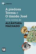 Ler A piedosa Teresa e O tímido José: dois contos de Alcântara Machado (MiniPops), do autor Alcântara Machado