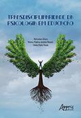 Ler Transdisciplinaridade da Psicologia em Educação, do autor Mafuamau Álvaro; Mónica Piedosa António Manuel; Simão Pedro Panda