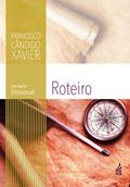 Ler Roteiro (Coleção Emmanuel), do autor Francisco Cândido Xavier; Emmanuel (Espírito)