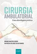 Ler Cirurgia Ambulatorial - Uma Abordagem Prática, do autor Bruno Bastos Godoi Ler Cirurgia Ambulatorial - Uma Abordagem Prática, do autor Bruno Bastos Godoi