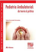 Ler Pediatria Ambulatorial - Da Teoria à Prática, do autor Tadeu Fernando Fernandes