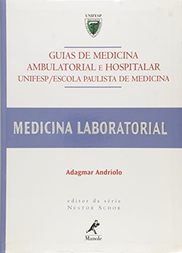 Ler Guias de Medicina Ambulatorial e Hospitalar - Medicina Laboratorial, do autor Adagmar Andriolo