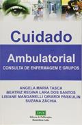 Ler Cuidado Ambulatorial. Consulta de Enfermagem e Grupos, do autor Vários Autores