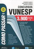 Ler Como passar em concursos da VUNESP - 3.900 questões - 5ª edição -2019: 3.900 Questões Comentadas, do autor Vários Autores Ler Como passar em concursos da VUNESP - 3.900 questões - 5ª edição -2019: 3.900 Questões Comentadas, do autor Vários Autores