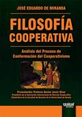 Ler Filosofía Cooperativa - Análisis del Proceso de Conformación del Cooperativismo - Presentación: Profesor Doctor Javier Divar, do autor José Eduardo de Miranda Ler Filosofía Cooperativa - Análisis del Proceso de Conformación del Cooperativismo - Presentación: Profesor Doctor Javier Divar, do autor José Eduardo de Miranda