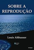 Ler Sobre a reprodução, do autor Louis Althusser