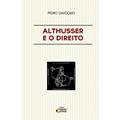 Ler Althusser e o Direito, do autor Pedro Davoglio Ler Althusser e o Direito, do autor Pedro Davoglio