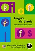 Ler Língua de Sinais: Instrumentos de Avaliação, do autor Ronice Müller de Quadros; Carina Rebello Cruz Ler Língua de Sinais: Instrumentos de Avaliação, do autor Ronice Müller de Quadros; Carina Rebello Cruz