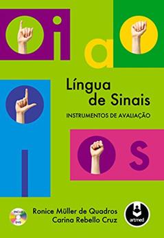 Língua de Sinais: Instrumentos de Avaliação, do autor Ronice Müller de Quadros; Carina Rebello Cruz