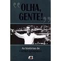 Ler Olha, Gente! As Histórias de Lauro Quadros, do autor Maikio Guimarães Ler Olha, Gente! As Histórias de Lauro Quadros, do autor Maikio Guimarães