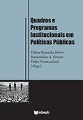 Ler Quadros e programas institucionais em políticas públicas, do autor Delma Pessanha Neves; Ramonildes A. Gomes; Pedro Fonseca Leal