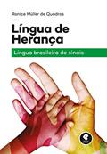Ler Língua de Herança: Língua Brasileira de Sinais, do autor Ronice Müller de Quadros