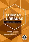 Ler Formas Urbanas: A Dissolução da Quadra, do autor Philippe Panerai; Jean Castex; Jean-Charles Depaule