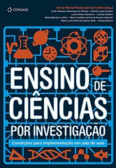 Ensino de ciências por investigação: Condições para implementação em sala de aula, do autor Anna de Carvalho; Carla de Oliveira; Daniela Scarpa