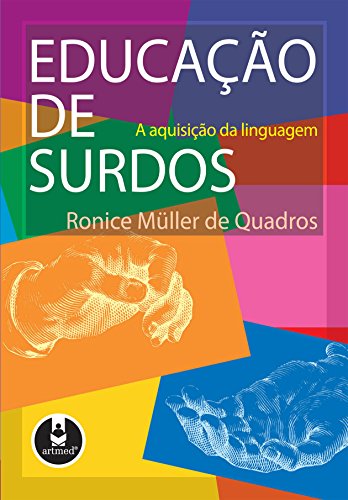 Ler Educação de Surdos: A Aquisição da Linguagem, do autor Ronice Müller de Quadros