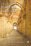 Ler Através dos Portais de Ouro, do autor Mabel Collins