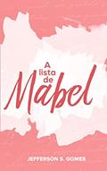 Ler A Lista de Mabel, do autor Jeff S. Gomes