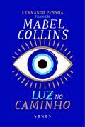 Ler Luz no caminho, do autor Mabel Collins Ler Luz no caminho, do autor Mabel Collins