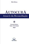 Ler Autocura Através da Reconciliação, do autor Malu Balona