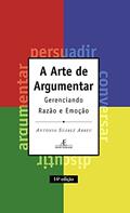 Ler A Arte de Argumentar: Gerenciando Razão e Emoção, do autor Antônio Suárez Abreu