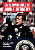 Ler Os últimos dias de John F. Kennedy, do autor Bill O'reilly; Martin Dugard Ler Os últimos dias de John F. Kennedy, do autor Bill O'reilly; Martin Dugard
