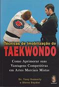 Ler Técnicas de Imobilização do Taekwondo, do autor Tony Kemerly; Steve Sayder Ler Técnicas de Imobilização do Taekwondo, do autor Tony Kemerly; Steve Sayder