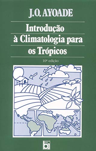Ler Introdução à Climatologia para os Trópicos, do autor J. O. Ayode