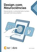 Ler Design com Neurociências: Desvendando o comportamento humano para aprimorar seus projetos, do autor Alex Soares Ler Design com Neurociências: Desvendando o comportamento humano para aprimorar seus projetos, do autor Alex Soares