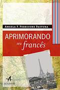 Ler Aprimorando Seu Francês, do autor Angela F. Perricone Pastura Ler Aprimorando Seu Francês, do autor Angela F. Perricone Pastura