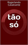 Ler tão só, do autor Rogerlando Cavalcante