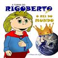 Ler A TURMA DO RIGOBERTO: O REI DO MUNDO (A turma de Rigoberto), do autor WELINGTON ALVES