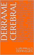 Ler Derrame Cerebral, do autor Luís Paulo Domingues