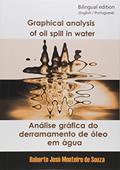 Ler Graphical Analysis of Oil Spill in Water. Análise Gráfica do Derramamento de Óleo em Água, do autor Roberto José Monteiro de Souza Ler Graphical Analysis of Oil Spill in Water. Análise Gráfica do Derramamento de Óleo em Água, do autor Roberto José Monteiro de Souza
