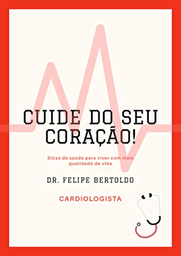 Ler CUIDE DO SEU CORAÇÃO!, do autor Felipe Celidonio Bertoldo da Silva