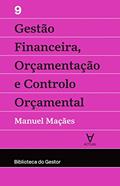 Ler Gestão Financeira, Orçamentação e Controlo Orçamental, do autor Manuel Maçães Ler Gestão Financeira, Orçamentação e Controlo Orçamental, do autor Manuel Maçães