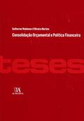 Ler Consolidação Orçamental e Política Financeira, do autor Guilherme Waldemar D'Oliveira Martins