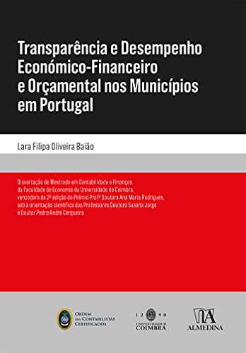 Ler Transparência e Desempenho Económico-Financeiro e Orçamental nos Municípios em Portugal, do autor Lara Filipa Oliveira Baião