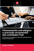 Ler Planeamento estratégico e previsão orçamental das entidades Fed: Planeamento estratégico e previsão orçamental dos temas da Federação, do autor Valerij Kotilko Ler Planeamento estratégico e previsão orçamental das entidades Fed: Planeamento estratégico e previsão orçamental dos temas da Federação, do autor Valerij Kotilko